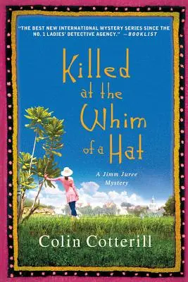 Gyilkosság egy kalap szeszélye folytán: Jimm Juree rejtélye - Killed at the Whim of a Hat: A Jimm Juree Mystery