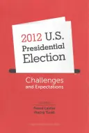 2012-es amerikai elnökválasztás: Kihívások és várakozások - 2012 U.S. Presidential Election: Challenges and Expectations