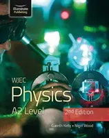 WJEC Physics for A2 Level Student Book - 2. kiadás - WJEC Physics for A2 Level Student Book - 2nd Edition