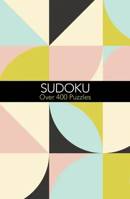 Sudoku: Több mint 500 rejtvény - Sudoku: Over 500 Puzzles