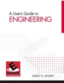 Felhasználói útmutató a mérnöki tudományokhoz - A User's Guide to Engineering