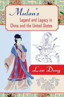 Mulan legendája és öröksége Kínában és az Egyesült Államokban - Mulan's Legend and Legacy in China and the United States