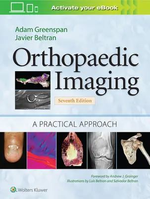 Ortopédiai képalkotás: Gyakorlati megközelítés - Orthopaedic Imaging: A Practical Approach