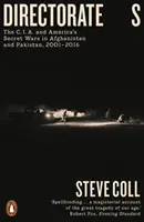 Directorate S - A CIA és Amerika titkos háborúi Afganisztánban és Pakisztánban, 2001-2016 - Directorate S - The C.I.A. and America's Secret Wars in Afghanistan and Pakistan, 2001-2016