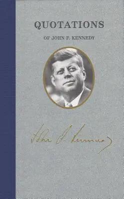 John F Kennedy idézetei - Quotations of John F Kennedy