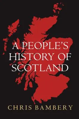 Skócia népi története - A People's History of Scotland