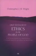 Old Testament Ethics for the People of God (Wright Christopher J H (Author))