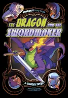 Sárkány és a kardkészítő - Egy grafikus regény - Dragon and the Swordmaker - A Graphic Novel