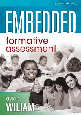 Beágyazott formatív értékelés: (Stratégiák a tanulók elkötelezettségét és tanulását elősegítő osztálytermi értékeléshez) - Embedded Formative Assessment: (Strategies for Classroom Assessment That Drives Student Engagement and Learning)