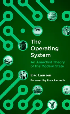 Az operációs rendszer: A modern állam anarchista elmélete - The Operating System: An Anarchist Theory of the Modern State