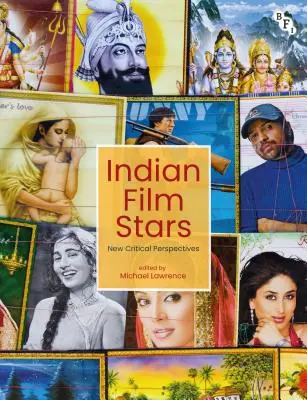 Indiai filmsztárok: Új kritikai perspektívák - Indian Film Stars: New Critical Perspectives