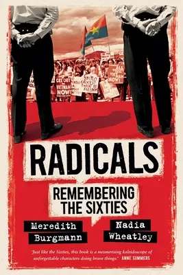 Radikálisok: Emlékezés a hatvanas évekre - Radicals: Remembering the Sixties