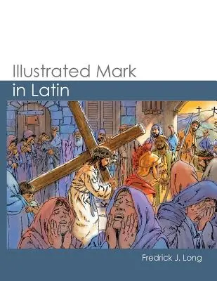 Illusztrált Márk latinul - Illustrated Mark in Latin