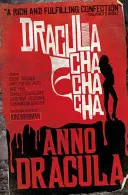 Anno Dracula: Drakula Cha Cha Cha Cha - Anno Dracula: Dracula Cha Cha Cha