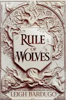 A farkasok uralma (A sebhelyek királya 2. könyv) - Rule of Wolves (King of Scars Book 2)