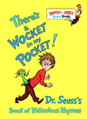 Van egy zsebzseb a zsebemben!: Dr. Seuss nevetséges rímek könyve - There's a Wocket in My Pocket!: Dr. Seuss's Book of Ridiculous Rhymes