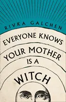 Mindenki tudja, hogy anyád boszorkány - Everyone Knows Your Mother is a Witch