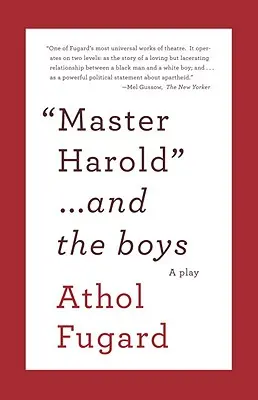 Harold mester és a fiúk: A Play - Master Harold and the Boys: A Play