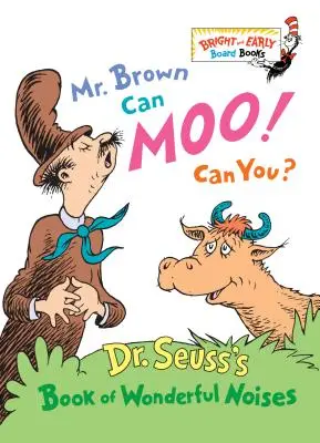 Mr Brown Can Moo! Can You? Dr. Seuss csodálatos hangok könyve - Mr. Brown Can Moo! Can You?: Dr. Seuss's Book of Wonderful Noises