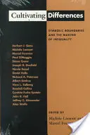 A különbségek ápolása: A szimbolikus határok és az egyenlőtlenségek kialakulása - Cultivating Differences: Symbolic Boundaries and the Making of Inequality