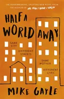 Half a World Away - A szívmelengető, szívszorító Richard és Judy Book Club válogatás - Half a World Away - The heart-warming, heart-breaking Richard and Judy Book Club selection