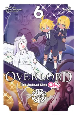 Overlord: The Undead King Oh!, 6. kötet - Overlord: The Undead King Oh!, Vol. 6