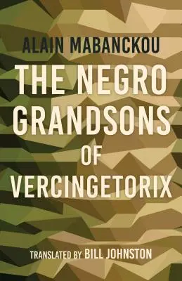 Vercingetorix néger unokái - The Negro Grandsons of Vercingetorix