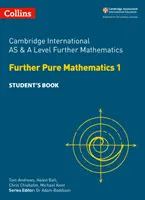 Cambridge International as and a Level Further Mathematics Further Pure Mathematics 1 Student Book (Cambridge International as and a Level Further Mathematics 1 Student Book) - Cambridge International as and a Level Further Mathematics Further Pure Mathematics 1 Student Book