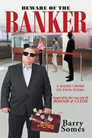 Óvakodj a bankártól - Beware of the Banker