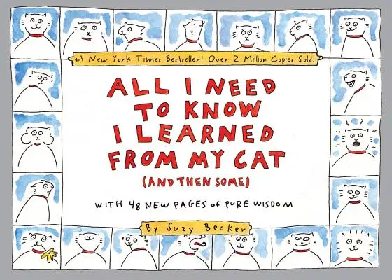 Mindent, amit tudnom kell, a macskámtól tanultam (és még néhányat): Dupla platina gyűjtői kiadás - All I Need to Know I Learned from My Cat (and Then Some): Double-Platinum Collector's Edition