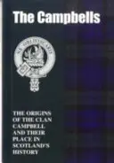 Campbells - A Campbell klán eredete és helyük a történelemben - Campbells - The Origins of the Clan Campbell and Their Place in History