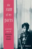 A részeim összege: Egy túlélő története a disszociatív identitászavarról - The Sum of My Parts: A Survivor's Story of Dissociative Identity Disorder