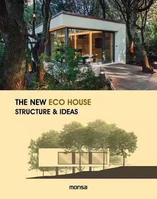 Az új ökoház: Szerkezet és ötletek - The New Eco House: Structure & Ideas