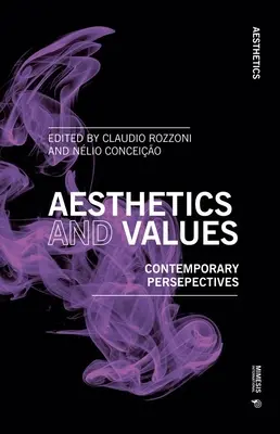 Esztétika és értékek: Kortárs perspektívák - Aesthetics and Values: Contemporary Perspectives