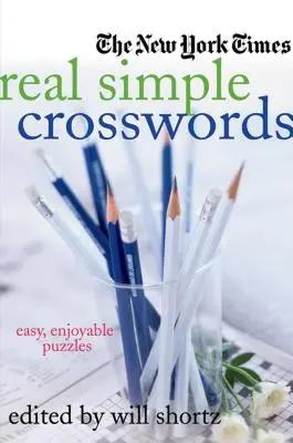 The New York Times Real Simple Crosswords: Könnyű, élvezetes rejtvények - The New York Times Real Simple Crosswords: Easy, Enjoyable Puzzles