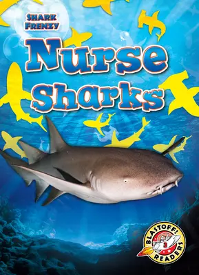 Ápolócápák - Nurse Sharks