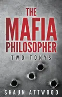 A maffia filozófusa: Két Tonyt - The Mafia Philosopher: Two Tonys