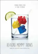 Okok Mami iszik - Reasons Mommy Drinks