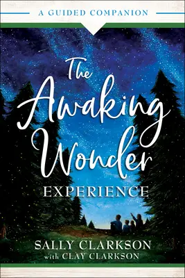 Az ébredő csoda élménye: A Guided Companion - The Awaking Wonder Experience: A Guided Companion