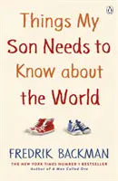 Dolgok, amiket a fiamnak tudnia kell a világról - Things My Son Needs to Know About The World