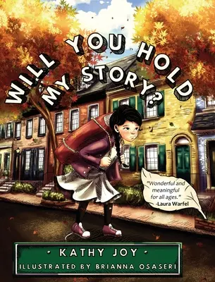 Will You Hold My Story?