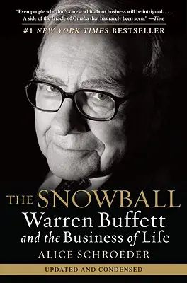 A hógolyó: Warren Buffett és az élet üzleti életéről - The Snowball: Warren Buffett and the Business of Life