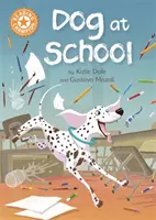 Reading Champion: Dog at School - Independent Reading Orange 6