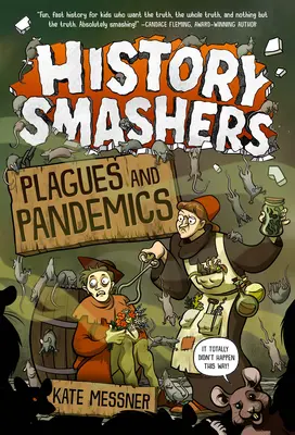 History Smashers: Járványok és járványok - History Smashers: Plagues and Pandemics