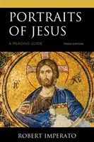 Jézus portréi: A Reading Guide, harmadik kiadás - Portraits of Jesus: A Reading Guide, Third Edition