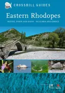 Keleti Rodópok - Nesztosz, Evrosz és Dadia - Bulgária és Görögország - Eastern Rhodopes - Nestos, Evros and Dadia - Bulgaria and Greece