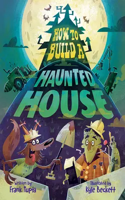 Hogyan építsünk kísértetházat - How to Build a Haunted House