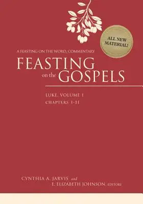 Feasting on the Gospels--Luke, Volume 1: A Feasting on the Word Commentary (Lukács evangéliumai, 1. kötet: A Feasting on the Word Commentary) - Feasting on the Gospels--Luke, Volume 1: A Feasting on the Word Commentary