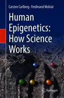 Humán epigenetika: Hogyan működik a tudomány - Human Epigenetics: How Science Works