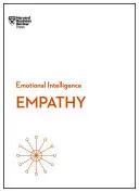 Empátia (HBR érzelmi intelligencia sorozat) - Empathy (HBR Emotional Intelligence Series)